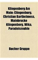 Klingenberg Am Main: Clingenburg, Christian Barthelmess, Mainbr Cke Klingenberg, Wika, Paradeism Hle