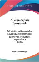 A Vegrehajtasi Igenyperek