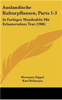 Auslandische Kulturpflanzen, Parts 1-3