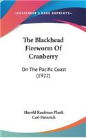The Blackhead Fireworm of Cranberry