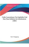 Codex Laurentianus Von Sophokles Und Eine Neue Kollation Im Scholientexte (1883)