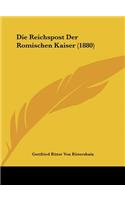Die Reichspost Der Romischen Kaiser (1880)