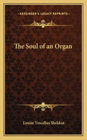 Soul of an Organ
