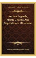 Ancient Legends, Mystic Charms And Superstitions Of Ireland