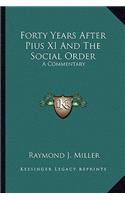 Forty Years After Pius XI and the Social Order