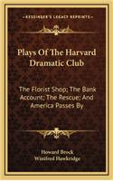 Plays of the Harvard Dramatic Club