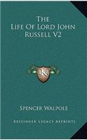 The Life of Lord John Russell V2