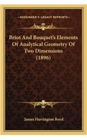 Briot and Bouquet's Elements of Analytical Geometry of Two Dbriot and Bouquet's Elements of Analytical Geometry of Two Dimensions (1896) Imensions (1896)