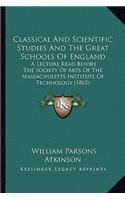 Classical and Scientific Studies and the Great Schools of England