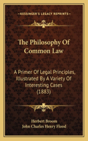 The Philosophy of Common Law