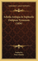 Scholia Antiqua In Sophoclis Oedipum Tyrannum (1826)
