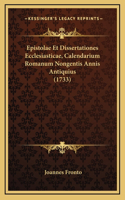 Epistolae Et Dissertationes Ecclesiasticae, Calendarium Romanum Nongentis Annis Antiquius (1733)