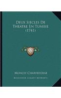 Deux Siecles De Theatre En Tunisie (1741)