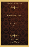 Calvinisme De Bearn: Poeme Bearnais (1880)