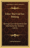 Ueber Thal Und See-Bildung