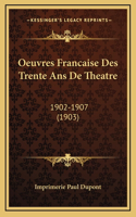 Oeuvres Francaise Des Trente Ans De Theatre