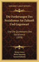 Die Forderungen Des Sozialismus An Zukunft Und Gegenwart