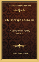 Life Through The Lotos