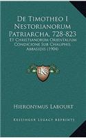 De Timotheo I Nestorianorum Patriarcha, 728-823