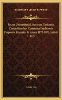 Rector Universitatis Litterarum Turicensis Commilitonibus Certamina Eruditionis Propositis Praemiis, In Annos 1872-1873, Indicit (1872)