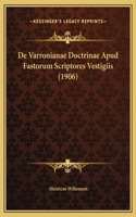 De Varronianae Doctrinae Apud Fastorum Scriptores Vestigiis (1906)