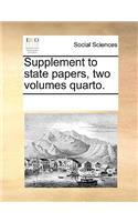 Supplement to State Papers, Two Volumes Quarto.: (English)