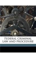 Federal Criminal Law and Procedure