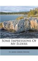 Some Impressions of My Elders