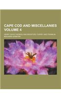 Cape Cod and Miscellanies Volume 4
