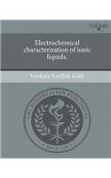 Electrochemical Characterization of Ionic Liquids