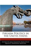 Firearm Politics in the Unites States