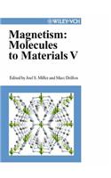 Magnetism: Molecules to Materials V