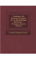 Catalogue Des Bronzes Antiques de La Bibliotheque Nationale