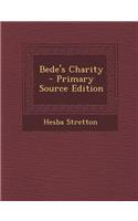 Bede's Charity - Primary Source Edition