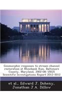 Geomorphic Responses to Stream Channel Restoration at Minebank Run, Baltimore County, Maryland, 2002-08