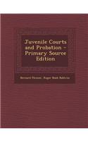 Juvenile Courts and Probation