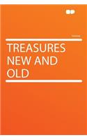 Treasures New and Old