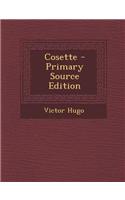 Cosette - Primary Source Edition