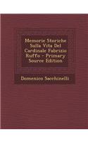 Memorie Storiche Sulla Vita del Cardinale Fabrizio Ruffo