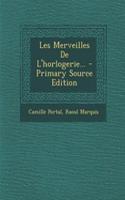 Les Merveilles De L'horlogerie...