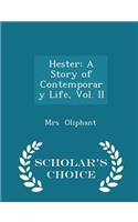 Hester: A Story of Contemporary Life, Vol. II - Scholar's Choice Edition(English)