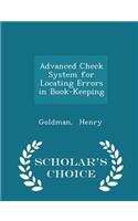 Advanced Check System for Locating Errors in Book-Keeping - Scholar's Choice Edition