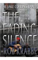 The Jake Collins Band and the Fading Silence