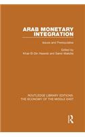 Arab Monetary Integration (RLE Economy of Middle East)