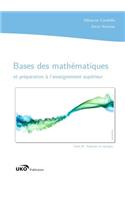 Bases Des Mathematiques Et Preparation a L'enseignement Superieur : Formules Et Concepts