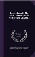 Proceedings of the National Newspaper Conference, Volume 1