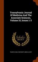 Transylvania Journal of Medicine and the Associate Sciences, Volume 10, Issues 1-3