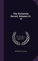 The University Record, Volumes 12-13
