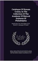 Catalogue Of Human Crania, In The Collection Of The Academy Of Natural Sciences Of Philadelphia