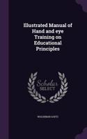 Illustrated Manual of Hand and eye Training on Educational Principles